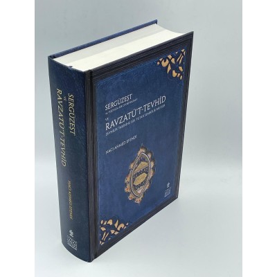 SERGÜZEŞT ve RAVZATÜ’T-TEVHÎD