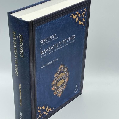 SERGÜZEŞT ve RAVZATÜ’T-TEVHÎD