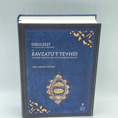 SERGÜZEŞT ve RAVZATÜ’T-TEVHÎD