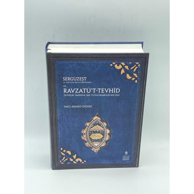 SERGÜZEŞT ve RAVZATÜ’T-TEVHÎD