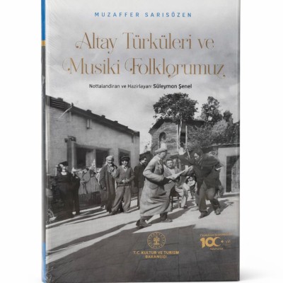 ALTAY TÜRKÜLERİ VE MUSİKİ FOLKLORUMUZ
