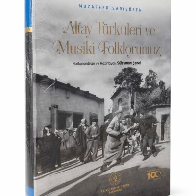 ALTAY TÜRKÜLERİ VE MUSİKİ FOLKLORUMUZ