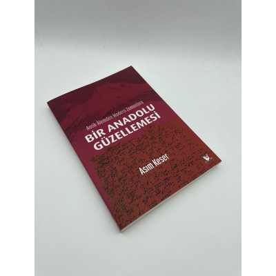 ANTİK ALEMDEN MODERN ZAMANLARA   BİR ANADOLU GÜZELLEMESİ 