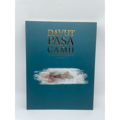 Davut Paşa Camii ve Restorasyonuna İthaf (2015-2019)