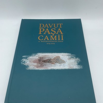 Davut Paşa Camii ve Restorasyonuna İthaf (2015-2019)