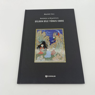 MENKIBELER VE MİNYATÜRLERLE  DİLDEN DİLE YUNUS EMRE