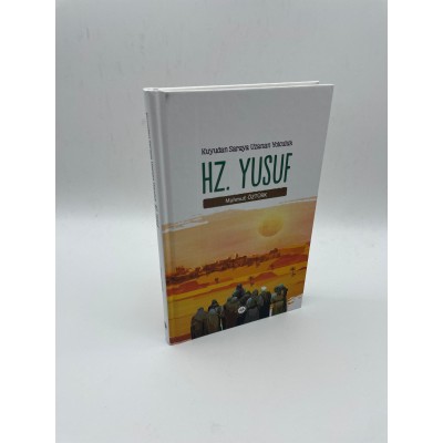 KUYUDAN SARAYA UZANAN YOLCULUK HZ.YUSUF 