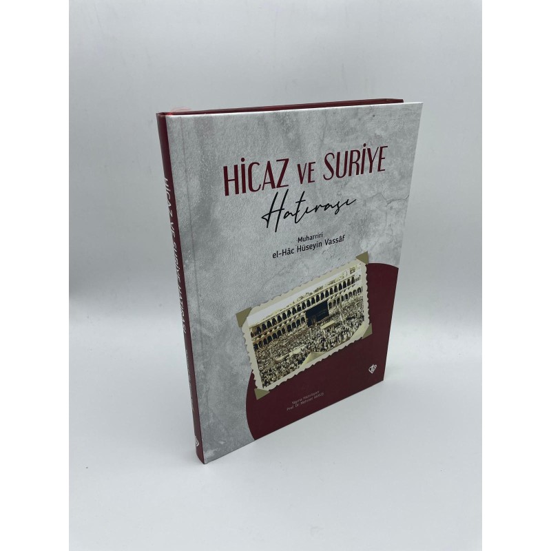 HİCAZ VE SURİYE HATIRASI - El Hac Hüseyin Vassaf