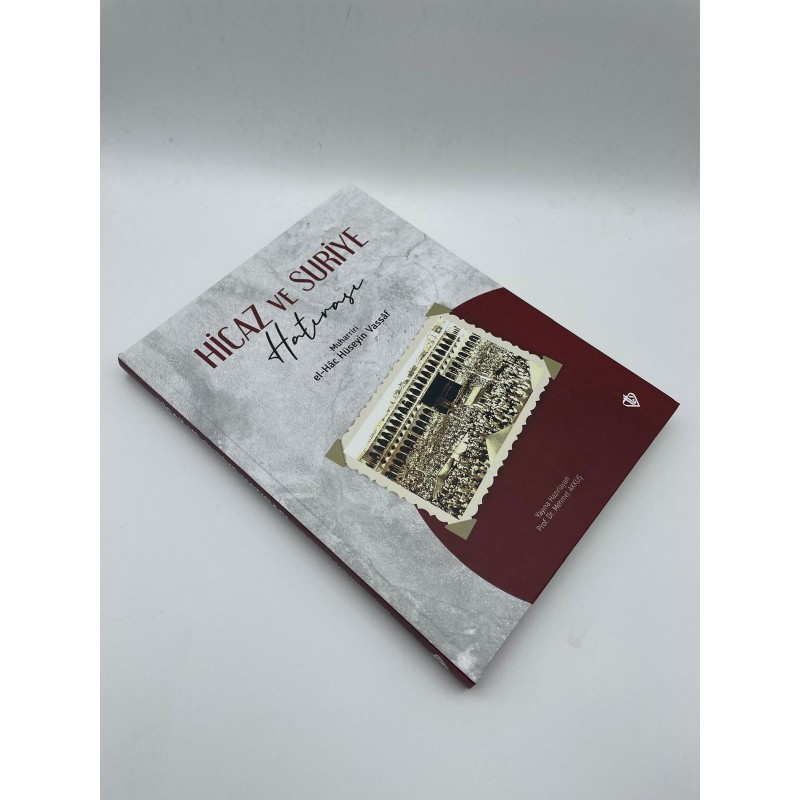 HİCAZ VE SURİYE HATIRASI - El Hac Hüseyin Vassaf