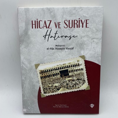 HİCAZ VE SURİYE HATIRASI - El Hac Hüseyin Vassaf