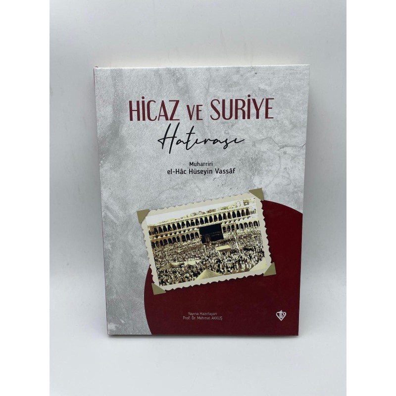 HİCAZ VE SURİYE HATIRASI - El Hac Hüseyin Vassaf