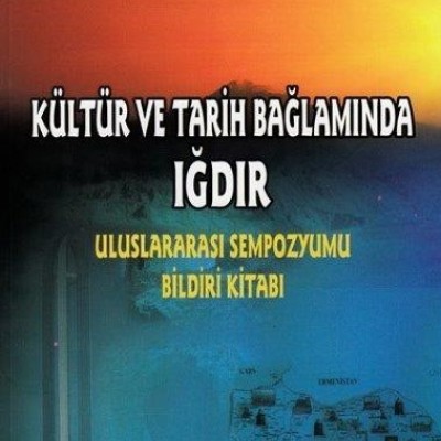 KÜLTÜR VE TARİH BAĞLAMINDA IĞDIR