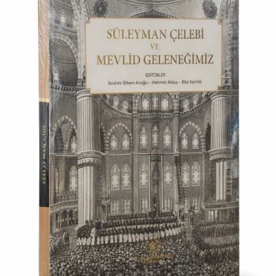 SÜLEYMAN ÇELEBİ VE MEVLİD GELENEĞİMİZ