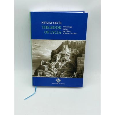 THE BOOK OF LYCIA  (Archaeology,culture and History in Western Antalya) NEVZAT ÇEVİK