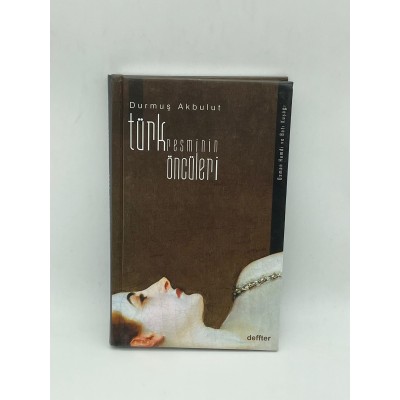 TÜRK RESMİNİN ÖNCÜLERİ