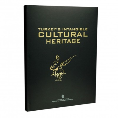 TURKEY'S INTANGIBLE CULTURAL HERITAGE (SOMUT OLMAYAN KÜLTÜREL MİRASIMIZ) 