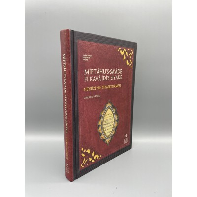 Miftahu's-Saade fi Kavaidi's-Siyade -Neyrizi'nin Siyasetnamesi- inceleme, metin, çeviri (ciltli)