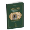 YOL VE YAD (HAC YOLCULUĞUNUN YAZILI HAFİZASI)