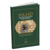 YOL VE YAD (HAC YOLCULUĞUNUN YAZILI HAFİZASI)