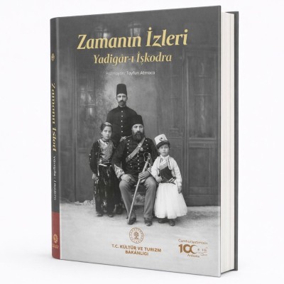ZAMANIN İZLERİ (YADİGAR-I  İŞKODRA)