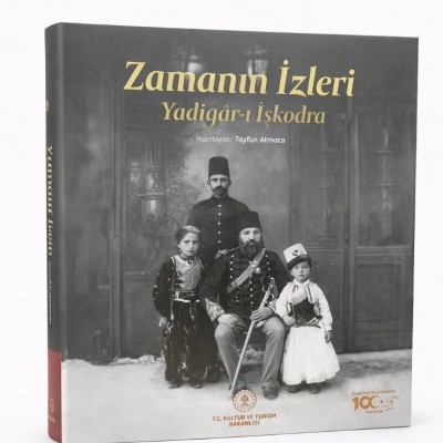 ZAMANIN İZLERİ (YADİGAR-I  İŞKODRA)