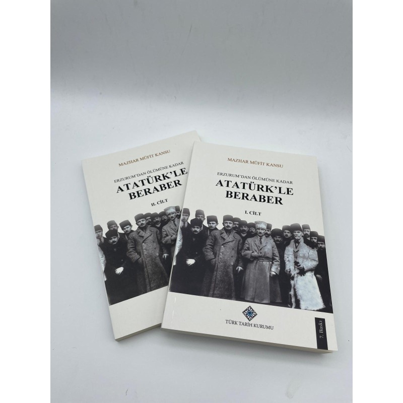 ATAÜRKLE BEBABER (ERZURUMDAN ÖLÜMÜNE KADAR ) I-II CİLT