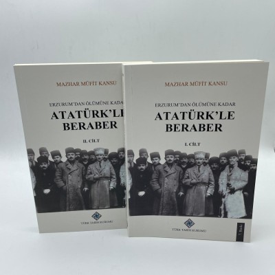ATAÜRKLE BEBABER (ERZURUMDAN ÖLÜMÜNE KADAR ) I-II CİLT