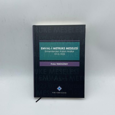 EMVAL-İ METRUKE MESELESİ (ERMENİLERDEN KALAN MALLAR  1915-1923)