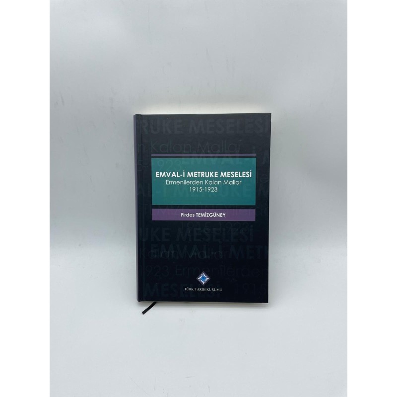 EMVAL-İ METRUKE MESELESİ (ERMENİLERDEN KALAN MALLAR  1915-1923)