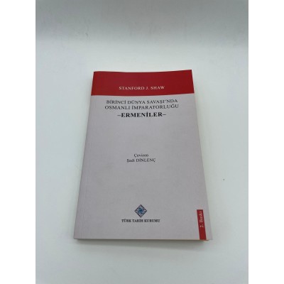 BİRİNCİ DÜNYA SAVAŞINDA OSMANLI İMPARATORLUĞU ERMENİLERİ