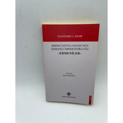 BİRİNCİ DÜNYA SAVAŞINDA OSMANLI İMPARATORLUĞU ERMENİLERİ