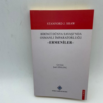 BİRİNCİ DÜNYA SAVAŞINDA OSMANLI İMPARATORLUĞU ERMENİLERİ