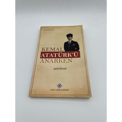 KEMAL ATATÜRK'Ü ANARKEN