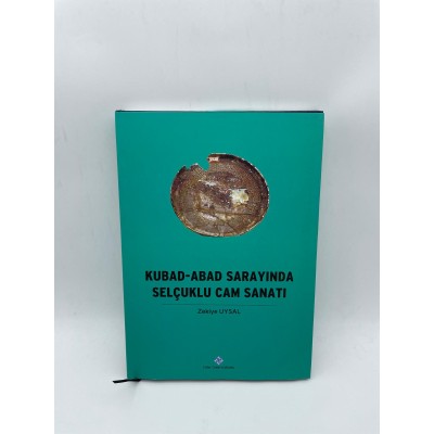 KUBAD-ABAD SARAYINDA SELÇUKLU CAM SANATI