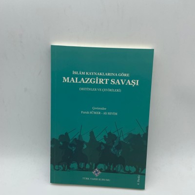 İSLAM KAYNAKLARINA GÖRE MALAZGİRT SAVAŞI
