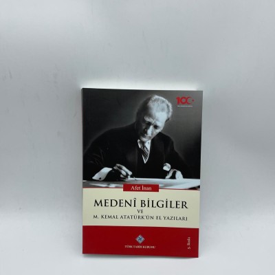 MEDENİ BİLGİLER VE M.KEMAL ATATÜRKÜN EL YAZILARI 
