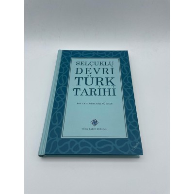 SELÇUKLU DEVRİ TÜRK TARİHİ