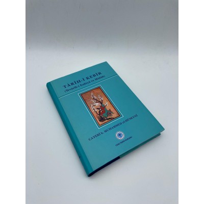 TARİHİ-İ KEBİR (TEVARİH-İ ENBİYA VE MÜLUK) TERCÜME VE TIPKI BASIM)