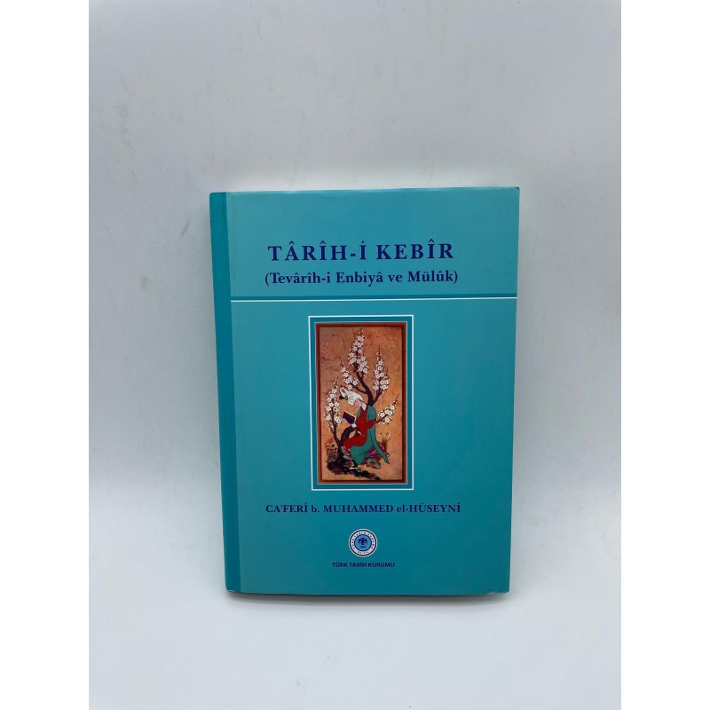 TARİHİ-İ KEBİR (TEVARİH-İ ENBİYA VE MÜLUK) TERCÜME VE TIPKIPI BASIM)