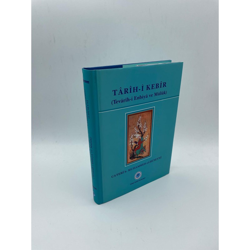 TARİHİ-İ KEBİR (TEVARİH-İ ENBİYA VE MÜLUK) TERCÜME VE TIPKIPI BASIM)