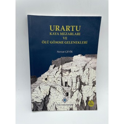 URARTU KAYA MEZARLARI VE ÖLÜ GÖMME GELENEKLERİ