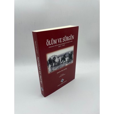 ÖLÜM VE SÜRGÜN (OSMANLI MÜSLÜMANLARININ ETNİK KIYIMI (1821-1922)