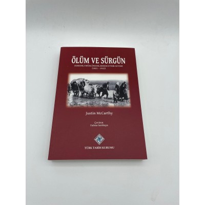 ÖLÜM VE SÜRGÜN (OSMANLI MÜSLÜMANLARININ ETNİK KIYIMI (1821-1922)