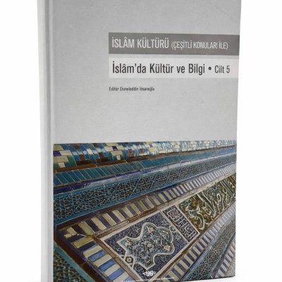 İSLAMDA KÜLTÜR VE BİLGİ  (CİLT.5)